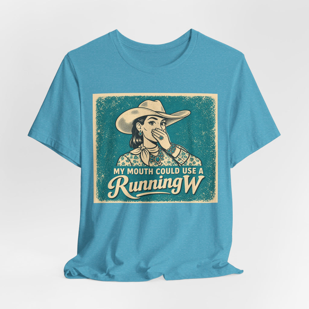 Running W Vintage Cowboy T-Shirt — "My Mouth Could Use a Running W" Funny Western Tee