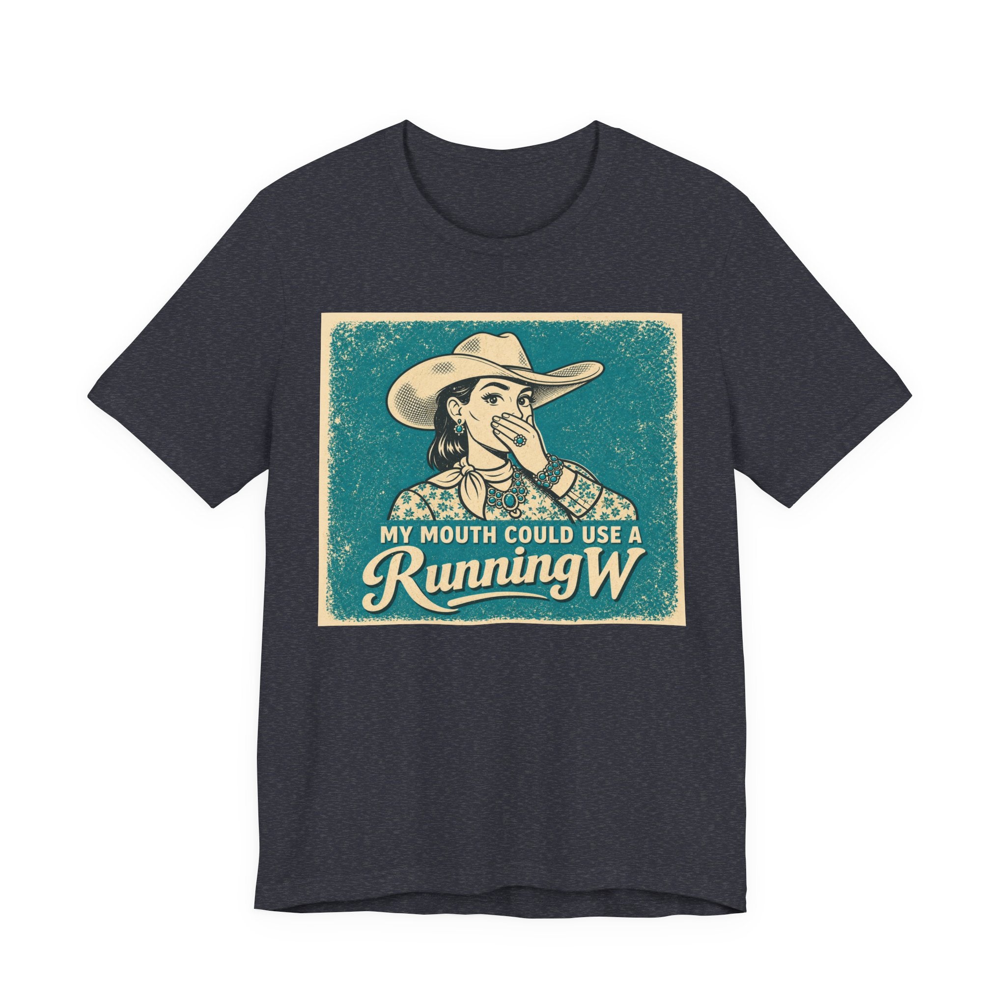 Running W Vintage Cowboy T-Shirt — "My Mouth Could Use a Running W" Funny Western Tee