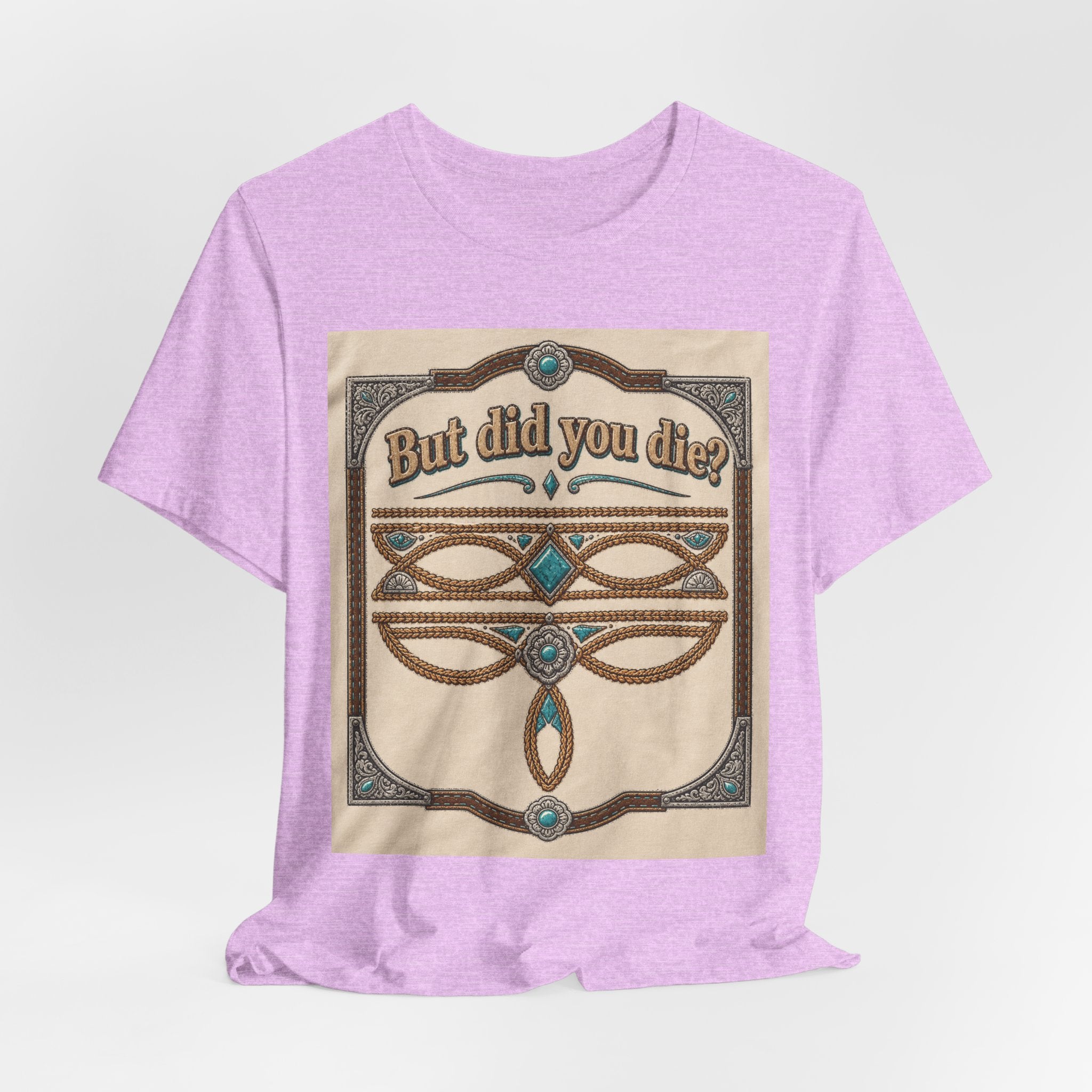 But Did You Die? Tee — Vintage Celtic-Inspired Graphic T-Shirt