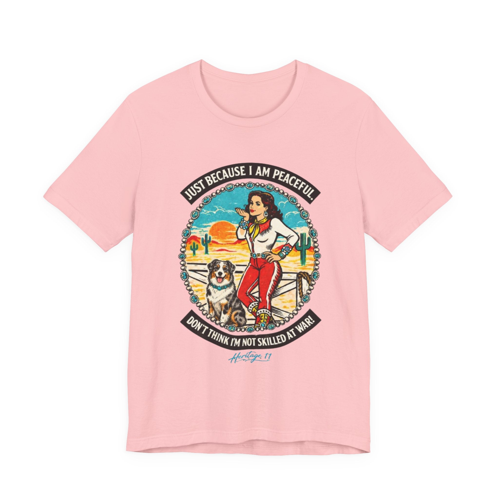 Retro Cowgirl & Aussie Tee — "Just Because I Am Peaceful" Graphic T-Shirt