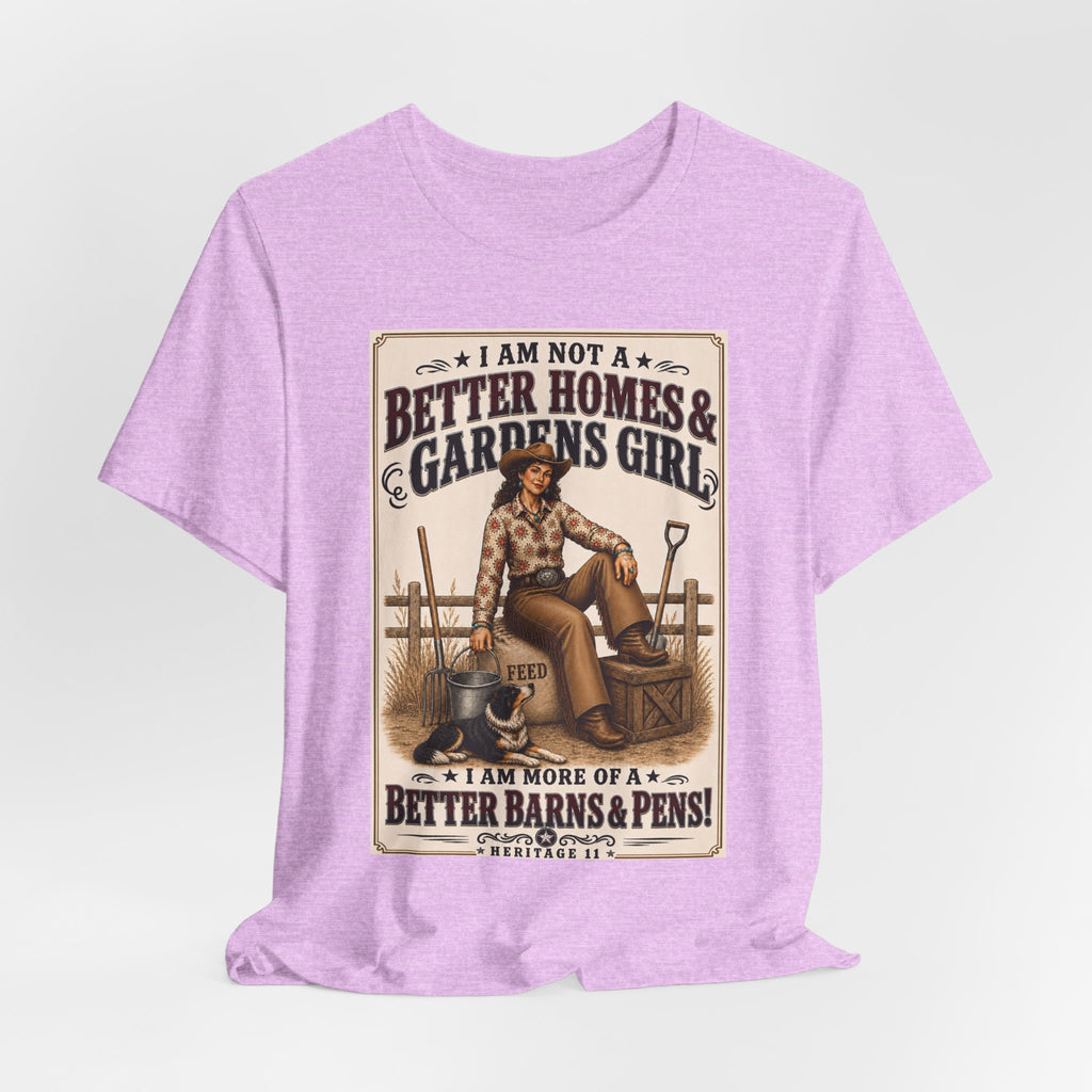 Barn & Pens GirlTee — “I Am More of a Better Barns & Pens Girl”  T‑Shirt