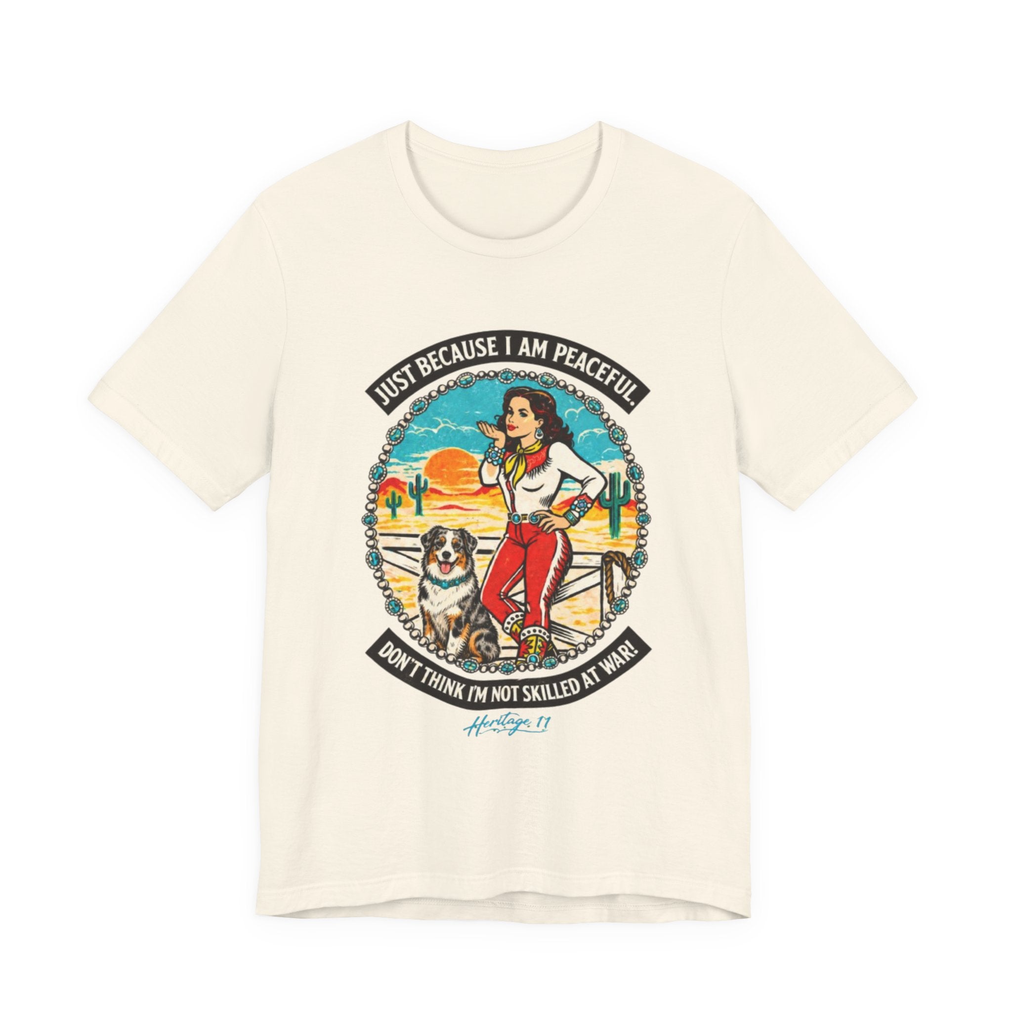 Retro Cowgirl & Aussie Tee — "Just Because I Am Peaceful" Graphic T-Shirt
