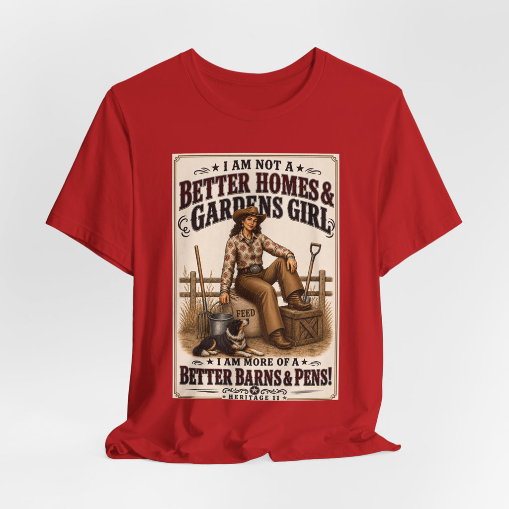 Barn & Pens GirlTee — “I Am More of a Better Barns & Pens Girl”  T‑Shirt