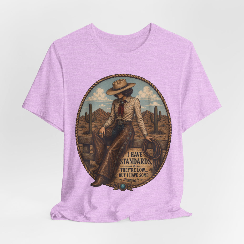Cowboy Graphic Tee - 'I Have Standards, They're Low But I Have Some' Vintage Western T-Shirt