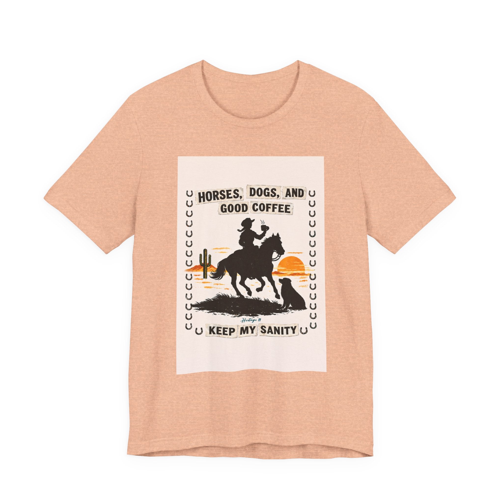 Horse & Coffee Tee — "Horses, Dogs, and Good Coffee Keep My Sanity" Graphic T-Shirt
