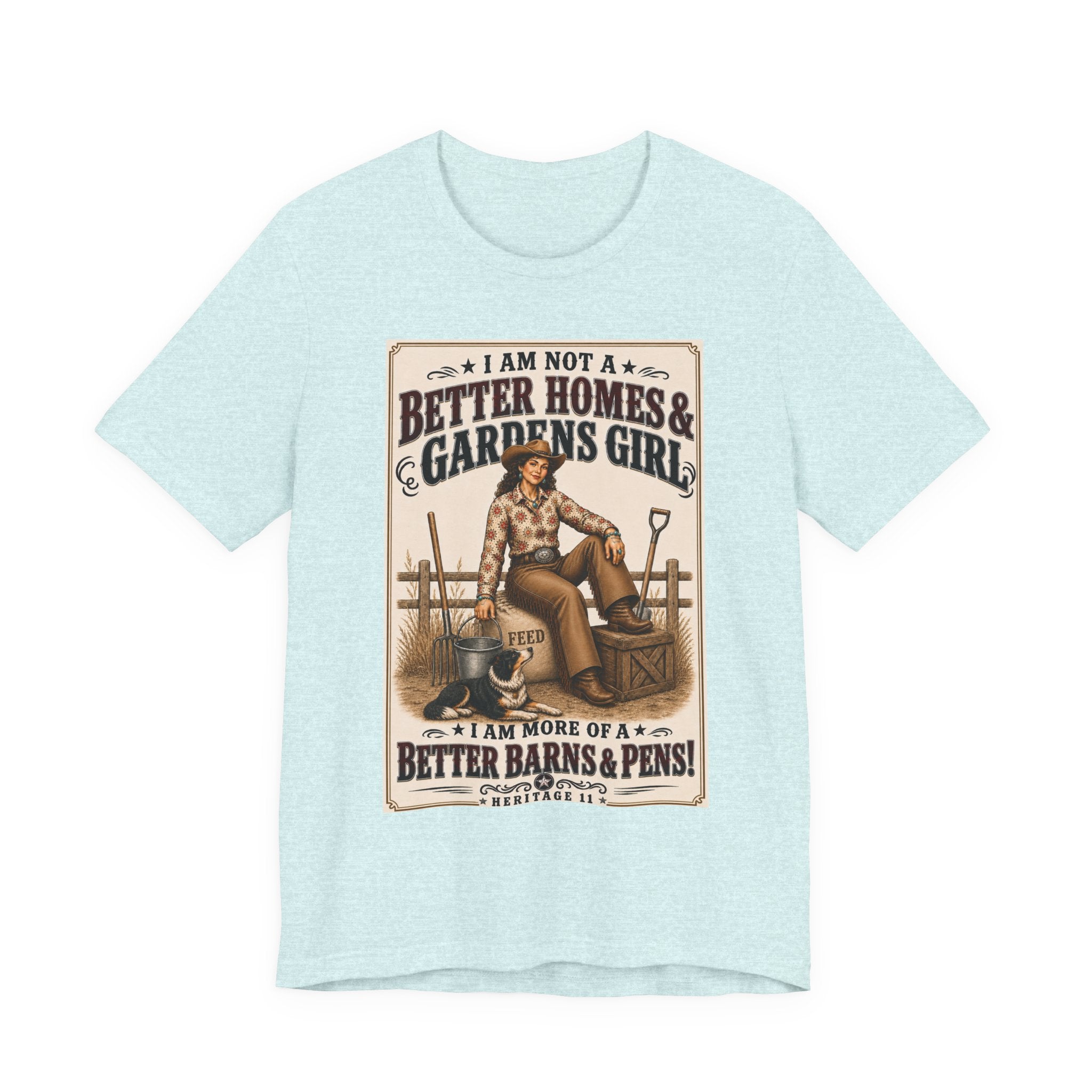 Barn & Pens GirlTee — “I Am More of a Better Barns & Pens Girl”  T‑Shirt