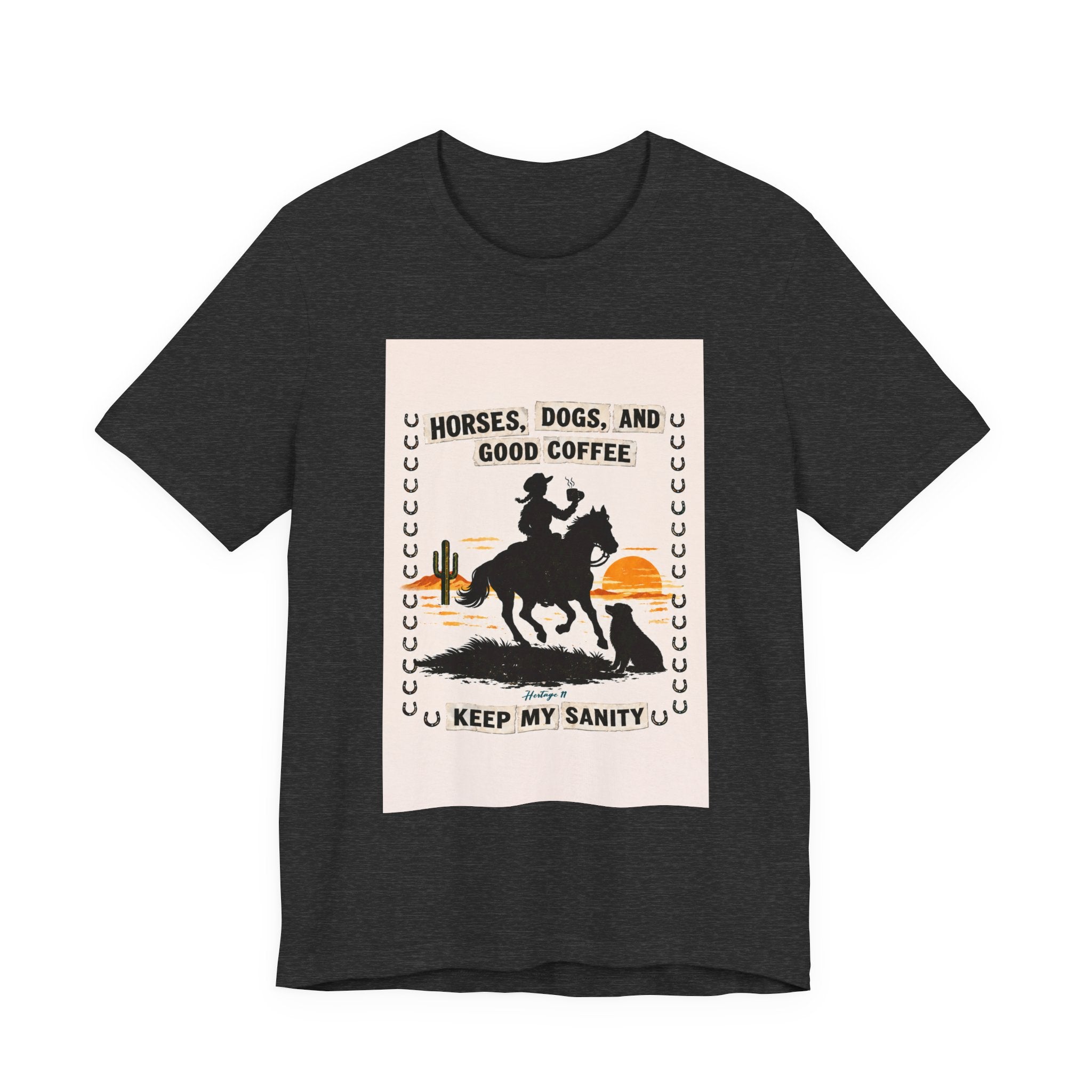 Horse & Coffee Tee — "Horses, Dogs, and Good Coffee Keep My Sanity" Graphic T-Shirt