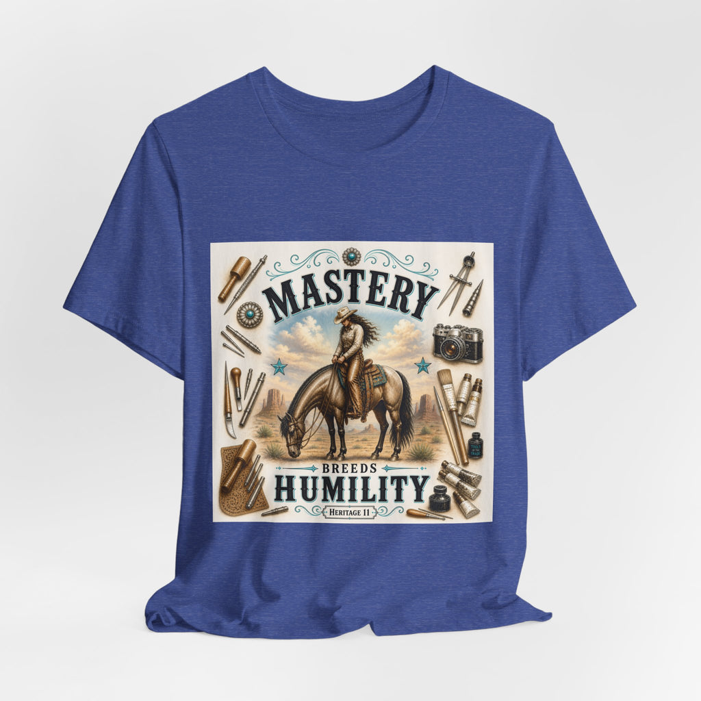Mastery Breeds Humility Western Horse T-Shirt