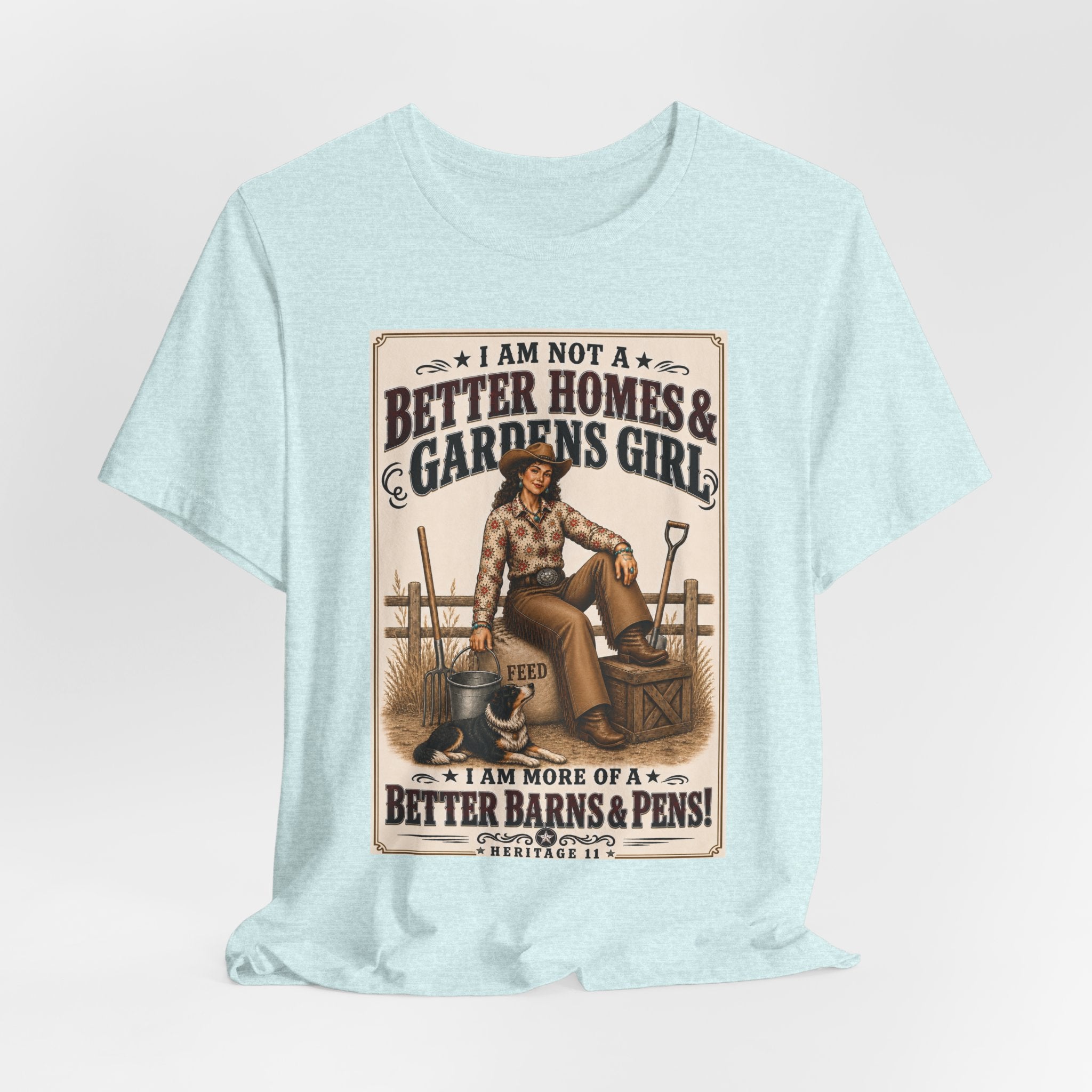 Barn & Pens GirlTee — “I Am More of a Better Barns & Pens Girl”  T‑Shirt