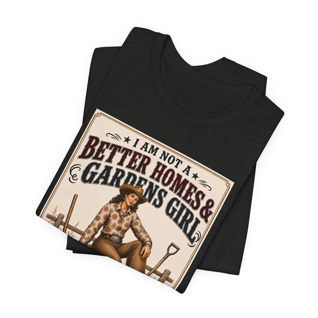 Barn & Pens GirlTee — “I Am More of a Better Barns & Pens Girl”  T‑Shirt
