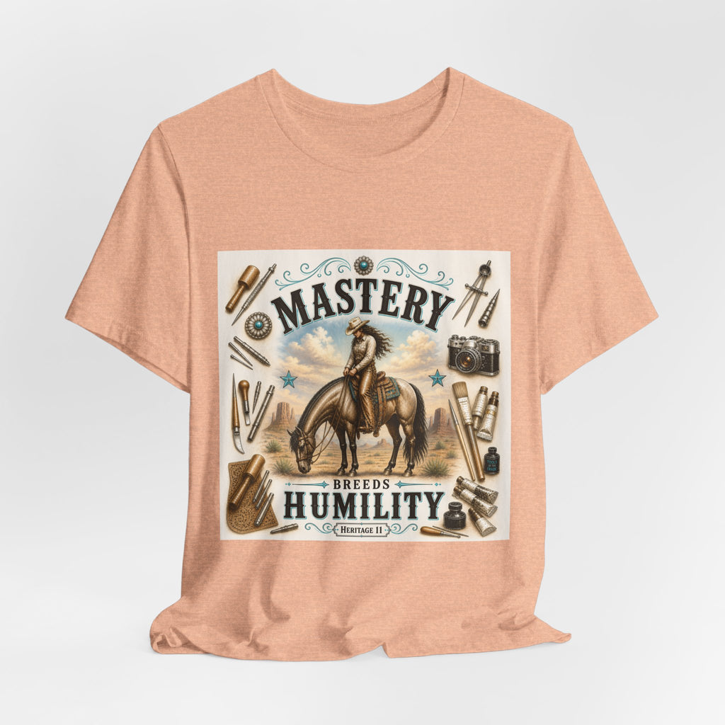Mastery Breeds Humility Western Horse T-Shirt