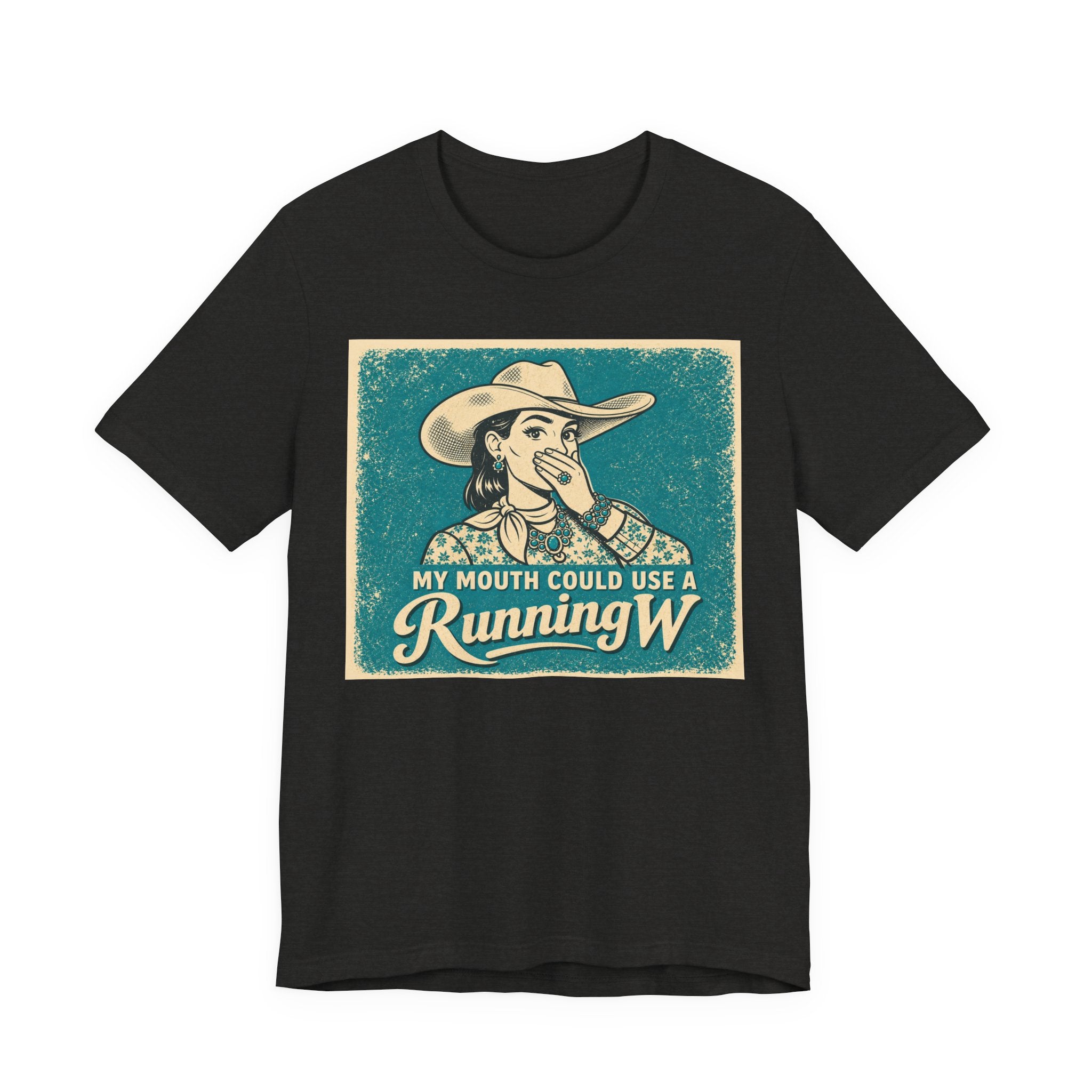 Running W Vintage Cowboy T-Shirt — "My Mouth Could Use a Running W" Funny Western Tee