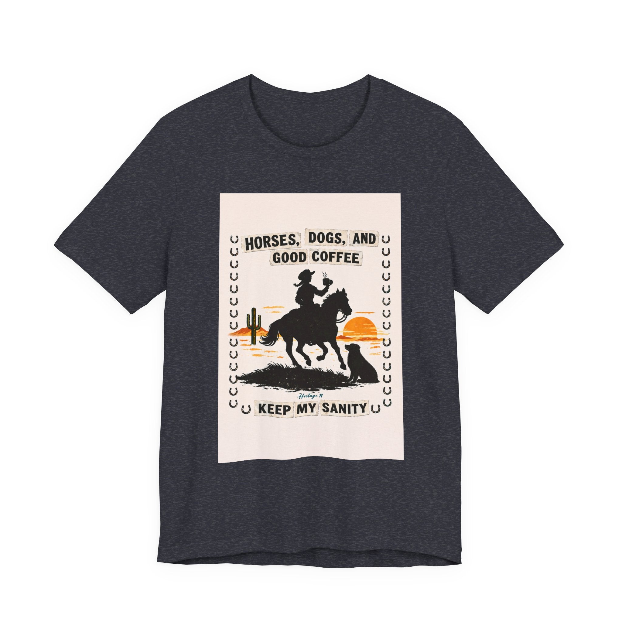 Horse & Coffee Tee — "Horses, Dogs, and Good Coffee Keep My Sanity" Graphic T-Shirt