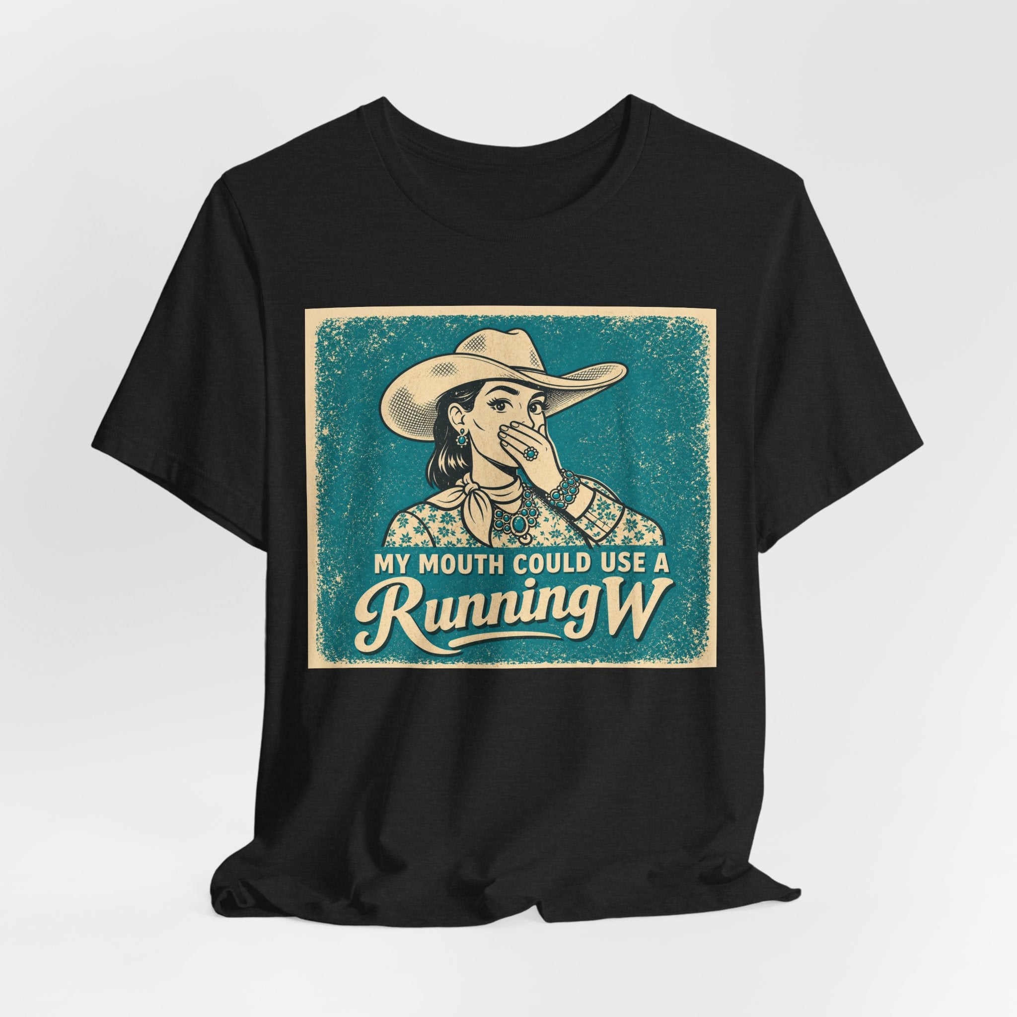 Running W Vintage Cowboy T-Shirt — "My Mouth Could Use a Running W" Funny Western Tee