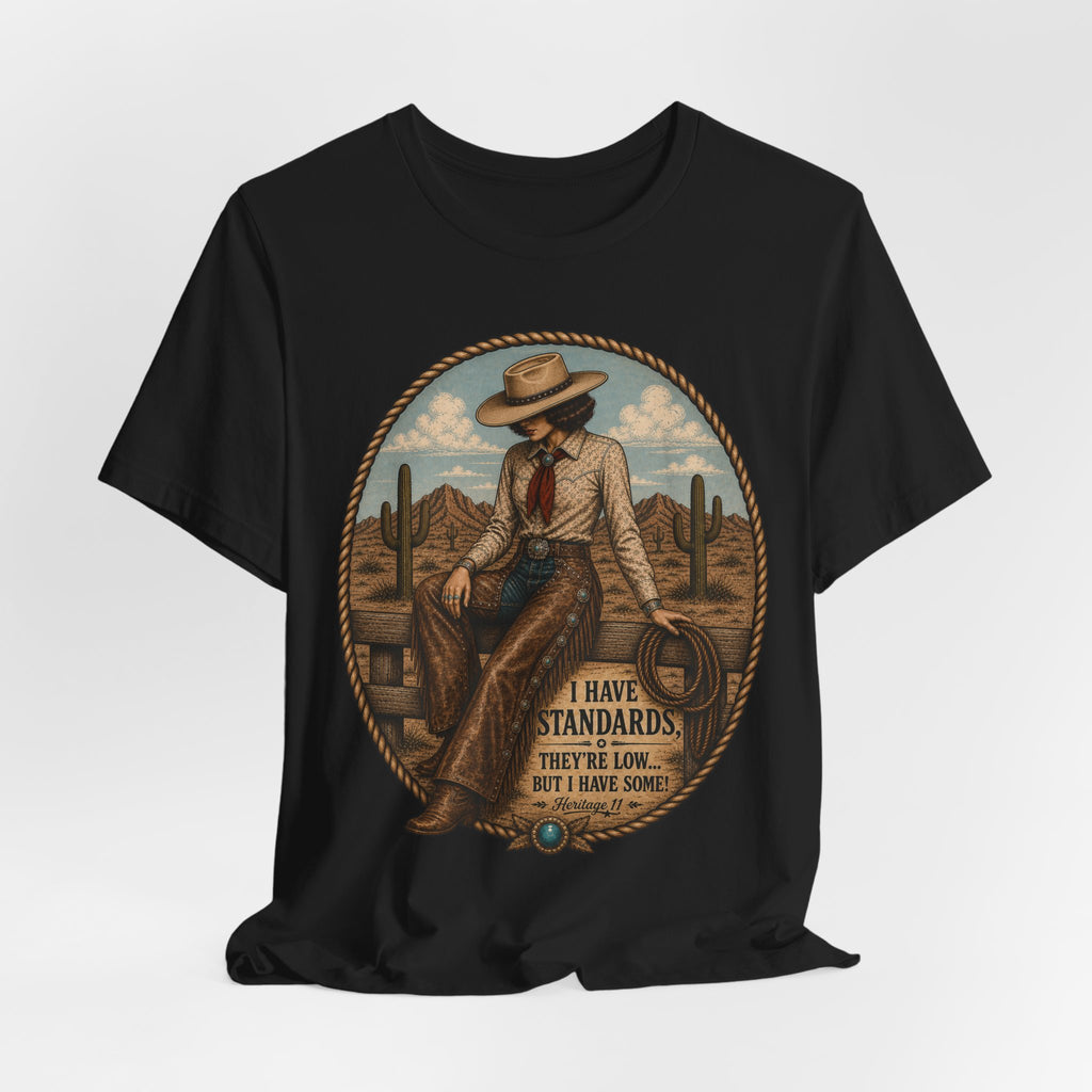 Cowboy Graphic Tee - 'I Have Standards, They're Low But I Have Some' Vintage Western T-Shirt