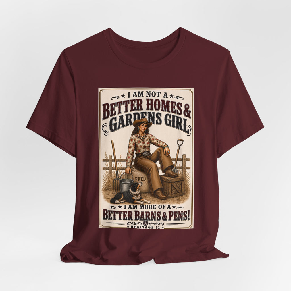 Barn & Pens GirlTee — “I Am More of a Better Barns & Pens Girl”  T‑Shirt