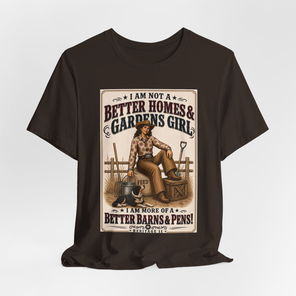 Barn & Pens GirlTee — “I Am More of a Better Barns & Pens Girl”  T‑Shirt