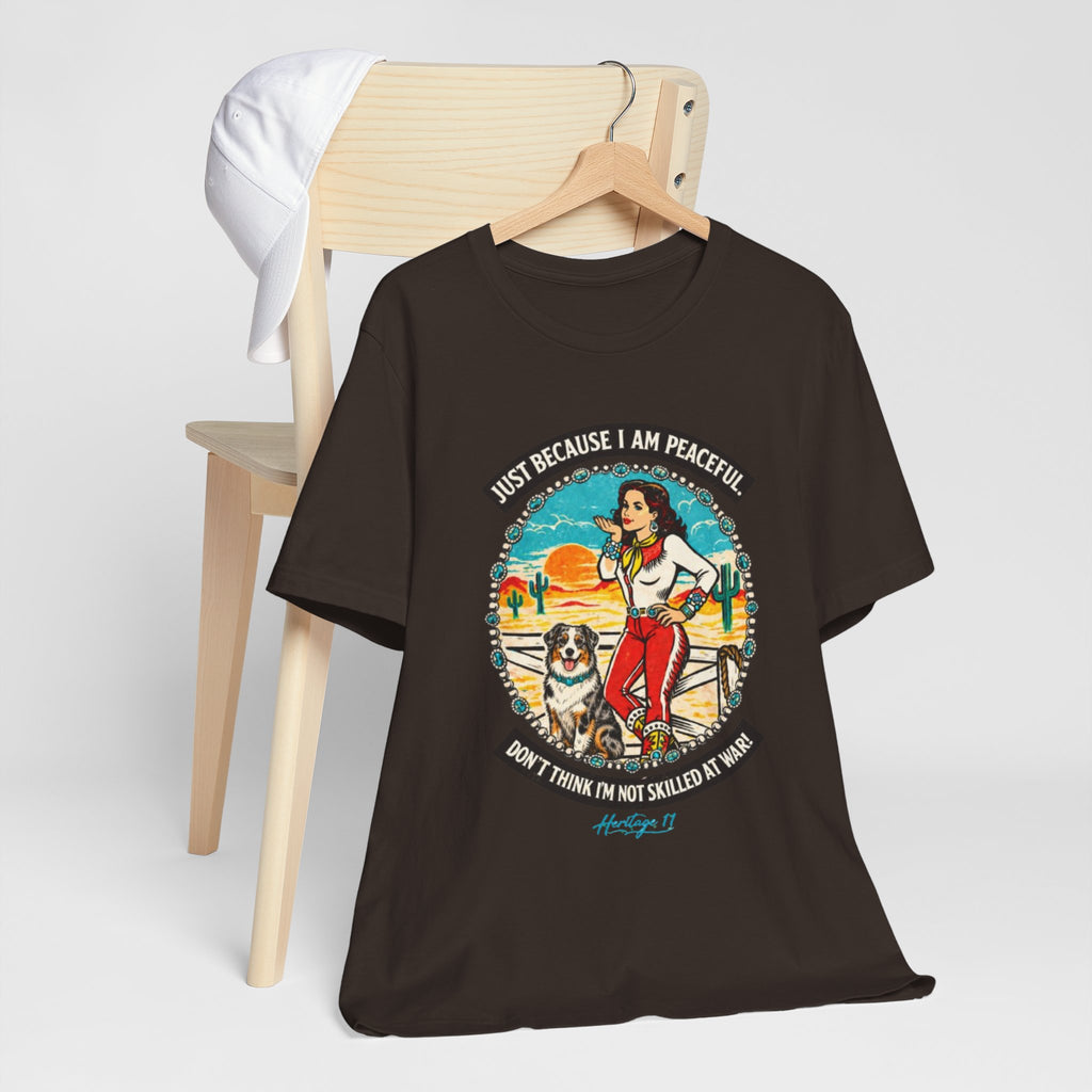 Retro Cowgirl & Aussie Tee — "Just Because I Am Peaceful" Graphic T-Shirt