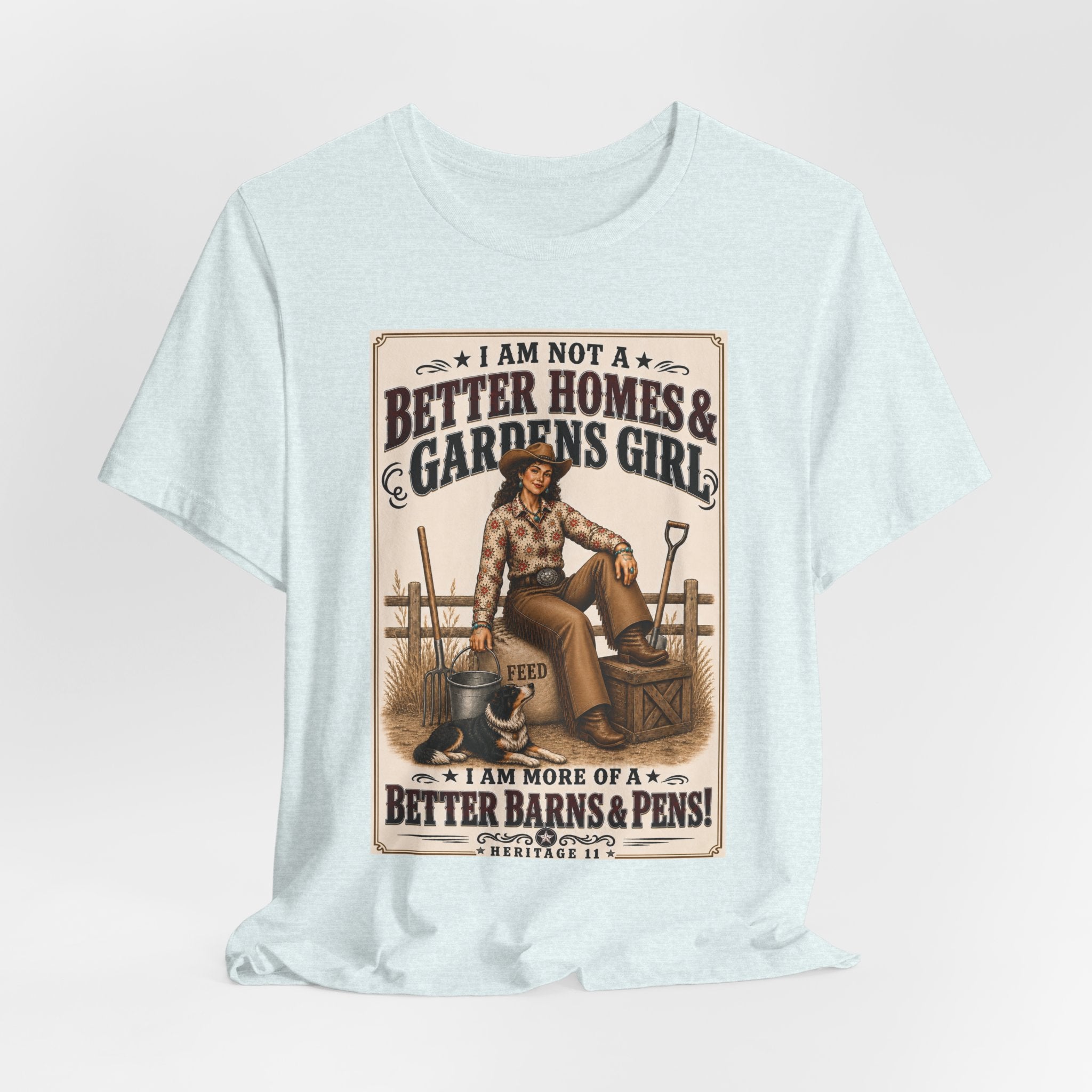 Barn & Pens GirlTee — “I Am More of a Better Barns & Pens Girl”  T‑Shirt