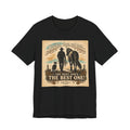 Cowboy & Canine Tee - "Horses, dogs, and men...The next one's the best one!" Western T-Shirt