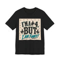 I'm a 4 But I Am Funny! Cowboy Graphic T-Shirt