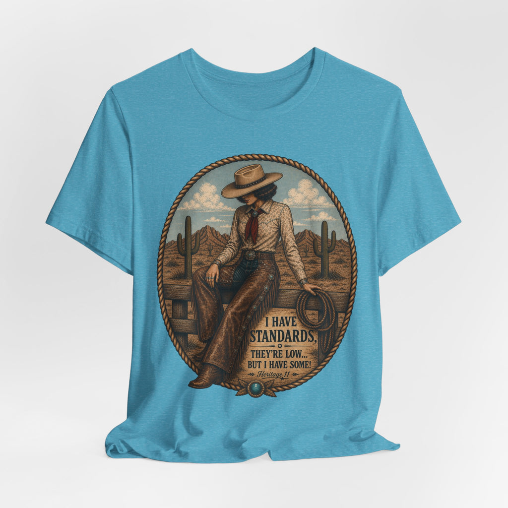Cowboy Graphic Tee - 'I Have Standards, They're Low But I Have Some' Vintage Western T-Shirt