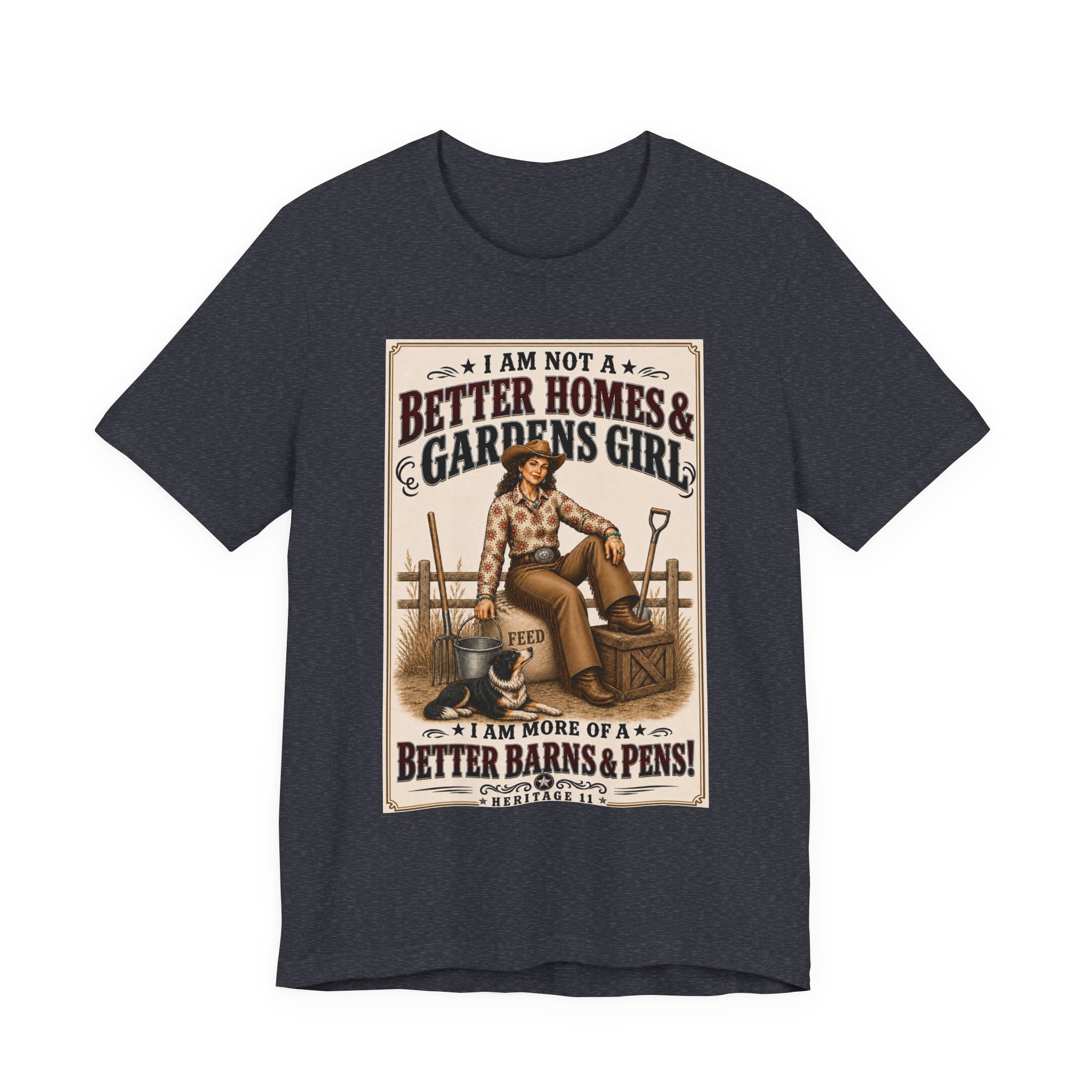 Barn & Pens GirlTee — “I Am More of a Better Barns & Pens Girl”  T‑Shirt