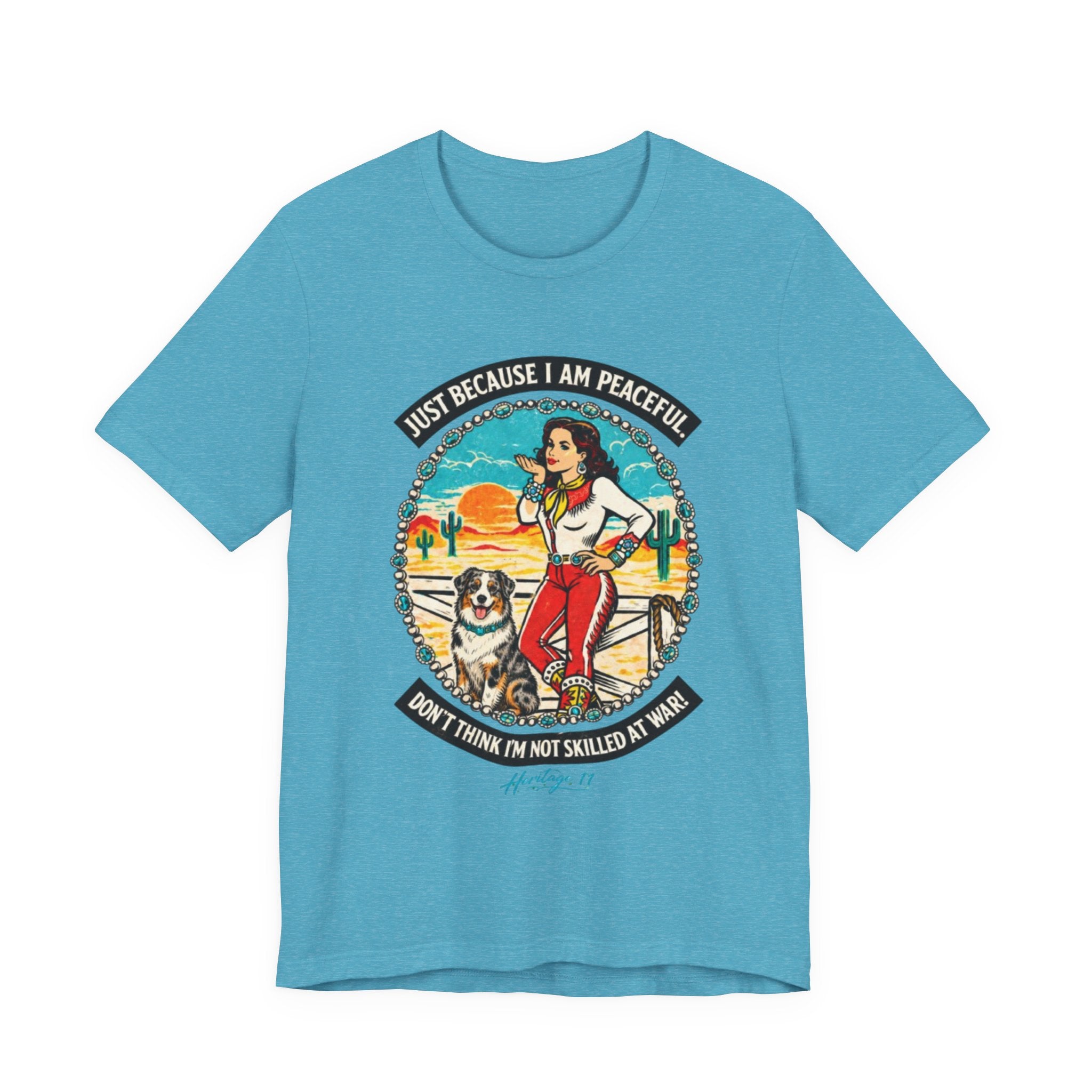 Retro Cowgirl & Aussie Tee — "Just Because I Am Peaceful" Graphic T-Shirt