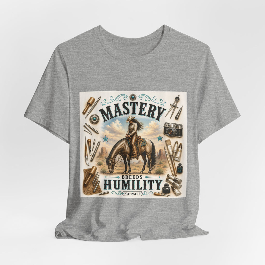 Mastery Breeds Humility Western Horse T-Shirt