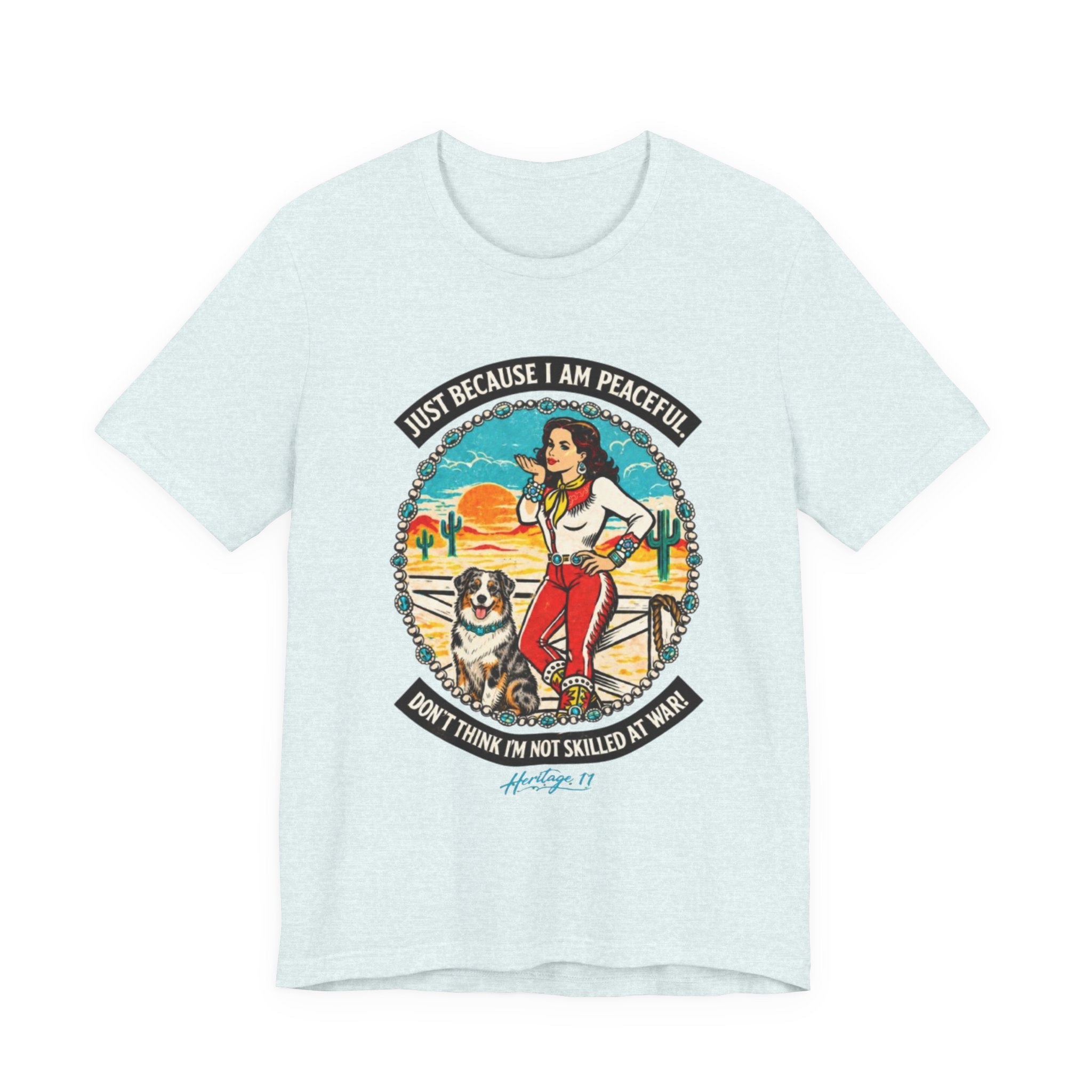 Retro Cowgirl & Aussie Tee — "Just Because I Am Peaceful" Graphic T-Shirt