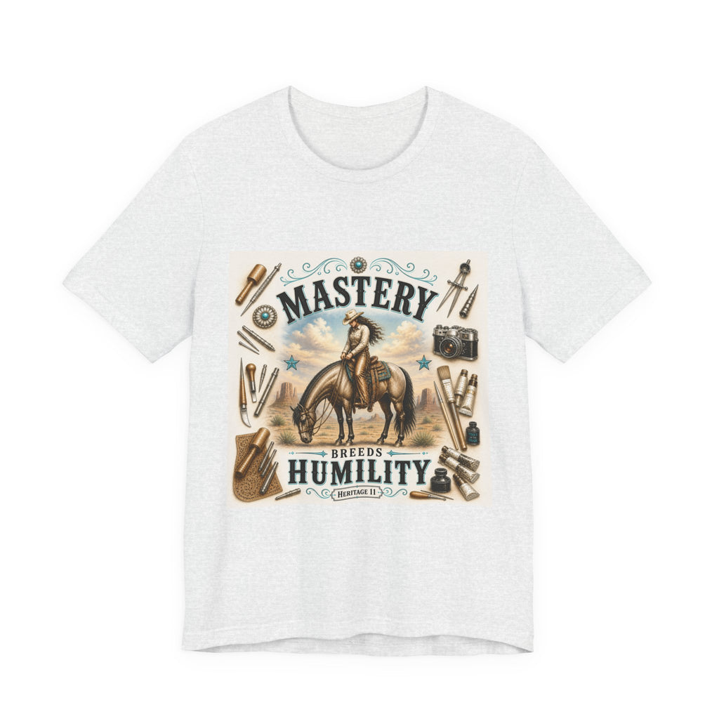 Mastery Breeds Humility Western Horse T-Shirt