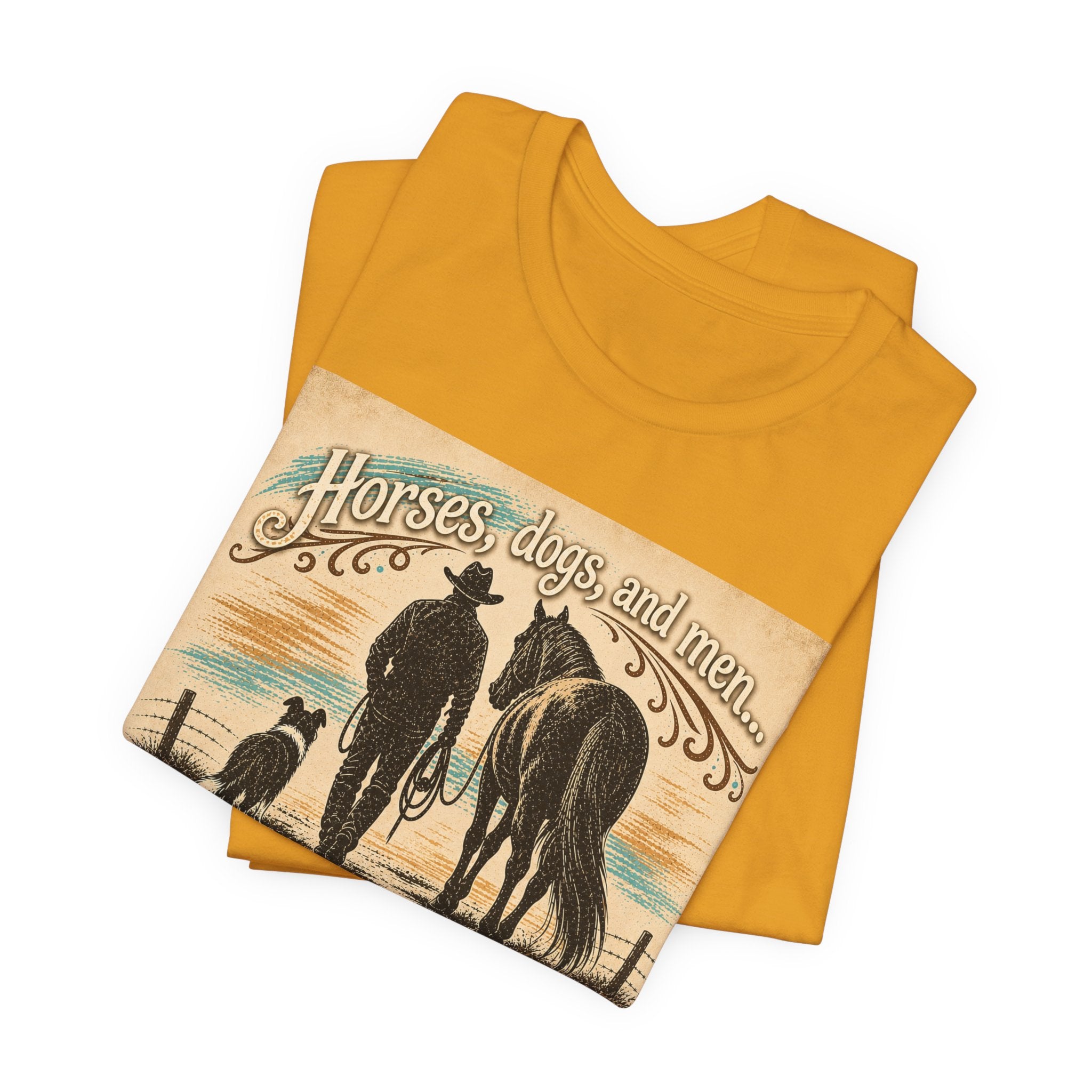 Cowboy & Canine Tee - "Horses, dogs, and men...The next one's the best one!" Western T-Shirt