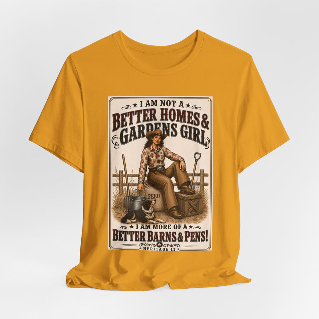 Barn & Pens GirlTee — “I Am More of a Better Barns & Pens Girl”  T‑Shirt