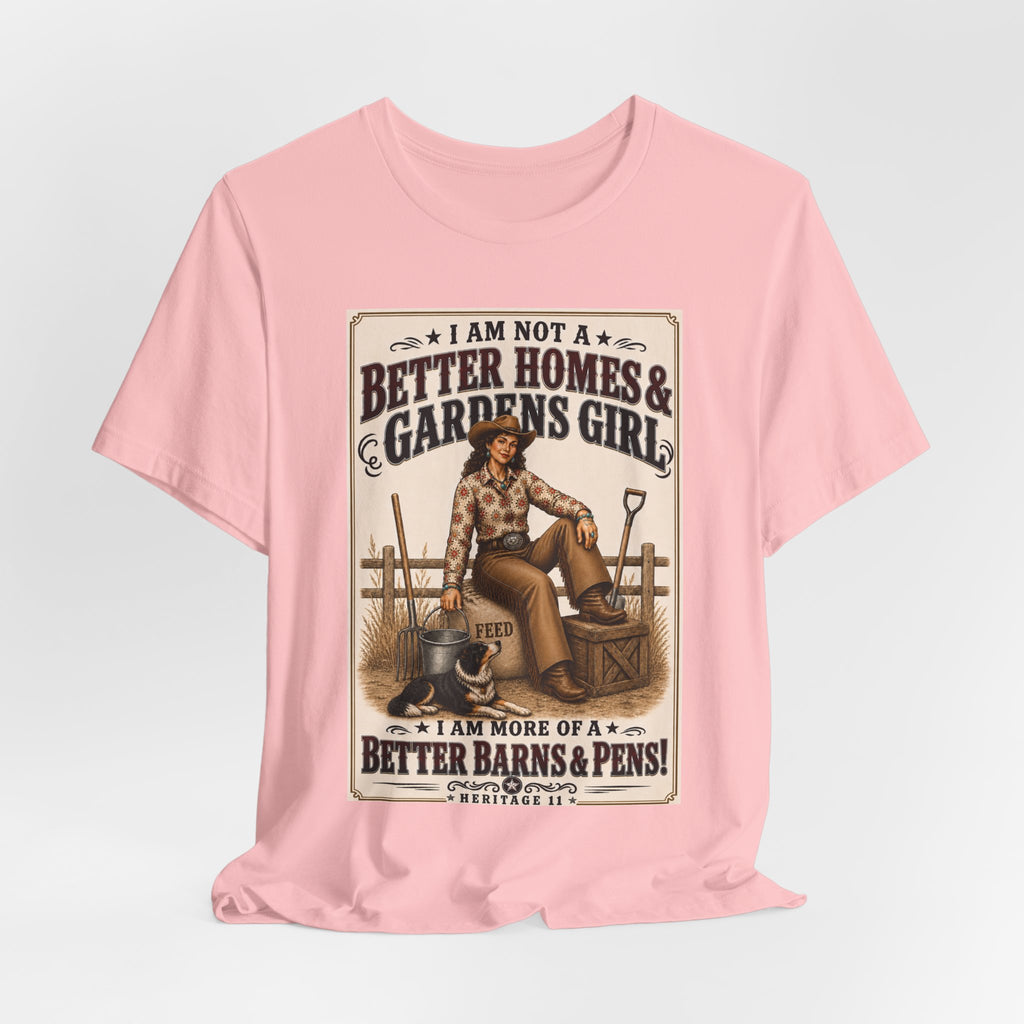 Barn & Pens GirlTee — “I Am More of a Better Barns & Pens Girl”  T‑Shirt