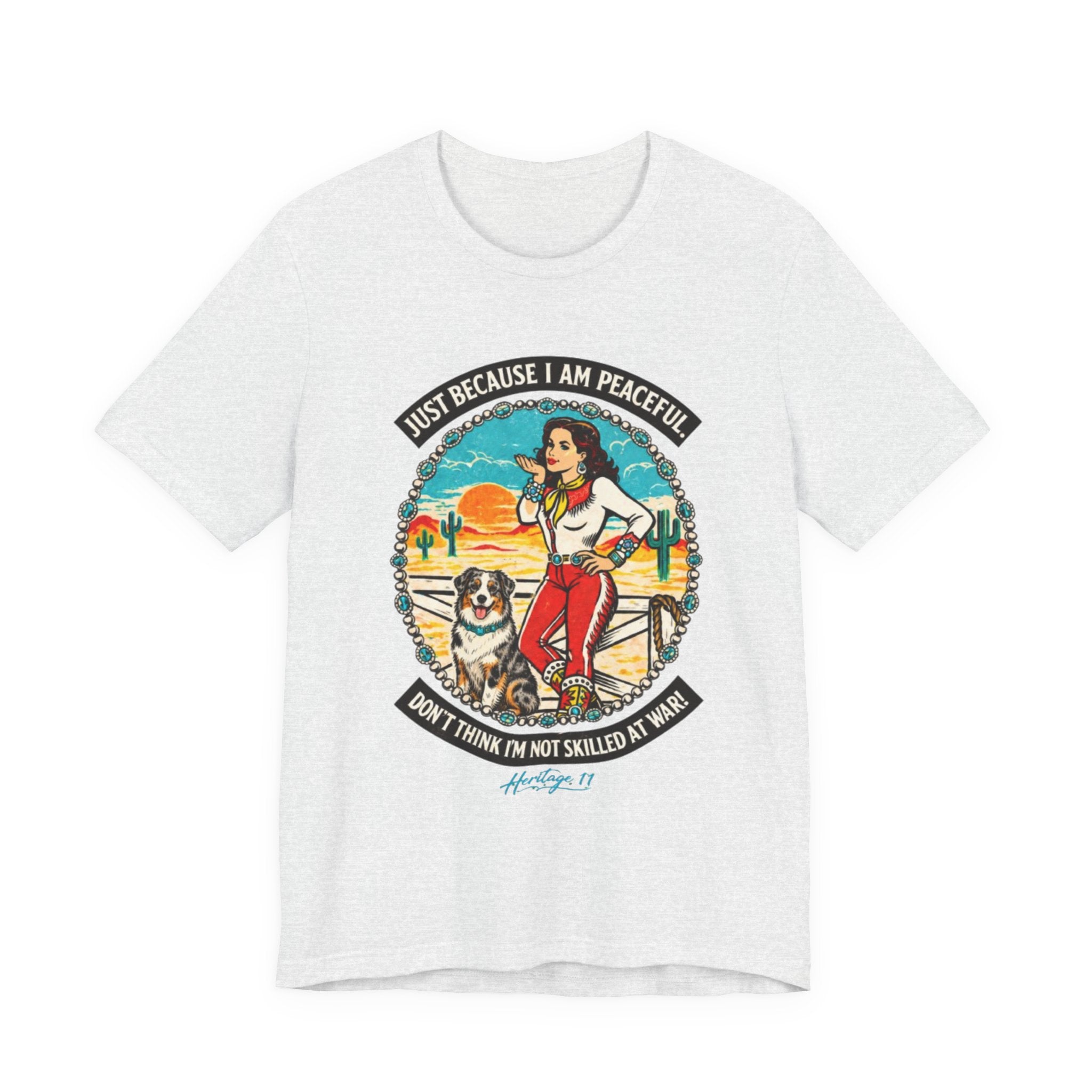 Retro Cowgirl & Aussie Tee — "Just Because I Am Peaceful" Graphic T-Shirt