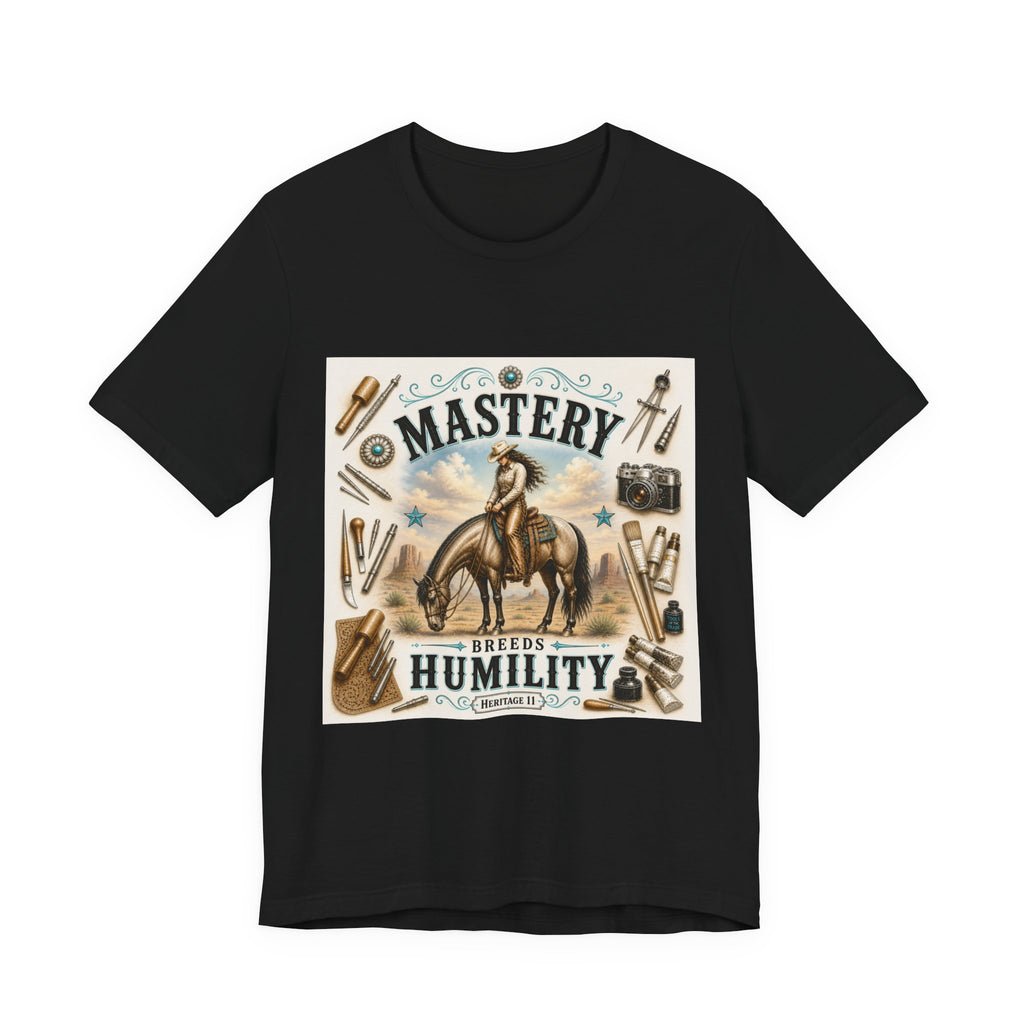 Mastery Breeds Humility Western Horse T-Shirt