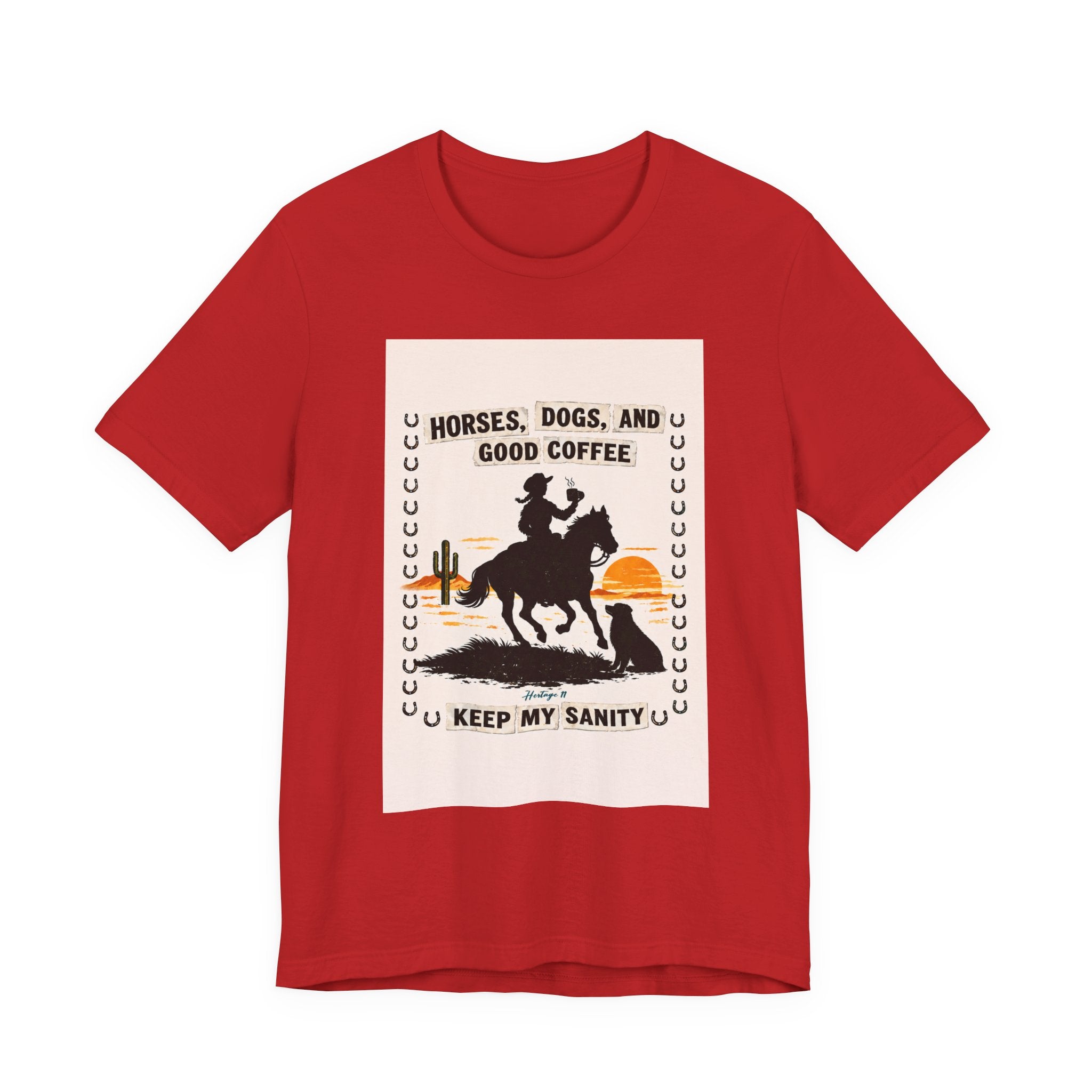 Horse & Coffee Tee — "Horses, Dogs, and Good Coffee Keep My Sanity" Graphic T-Shirt