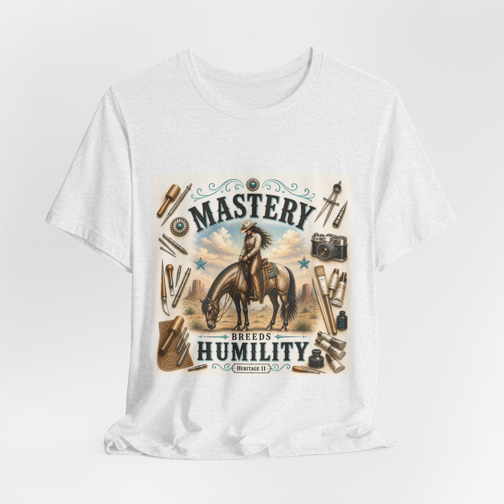 Mastery Breeds Humility Western Horse T-Shirt
