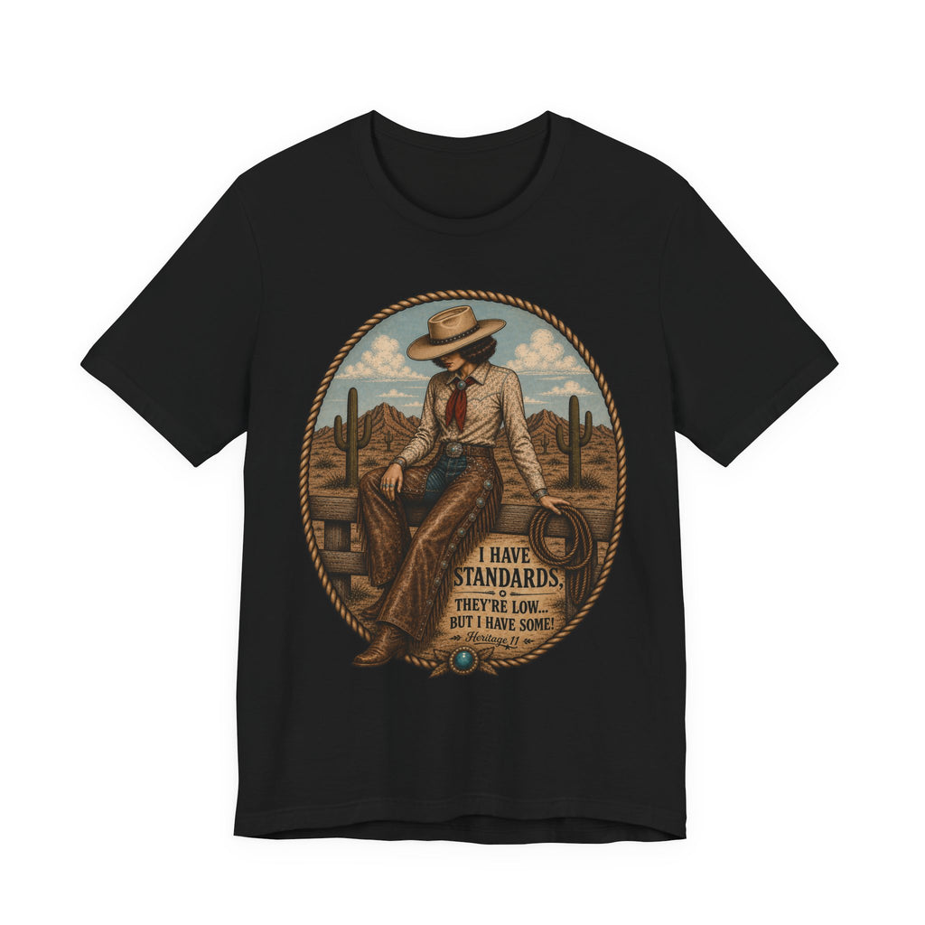 Cowboy Graphic Tee - 'I Have Standards, They're Low But I Have Some' Vintage Western T-Shirt