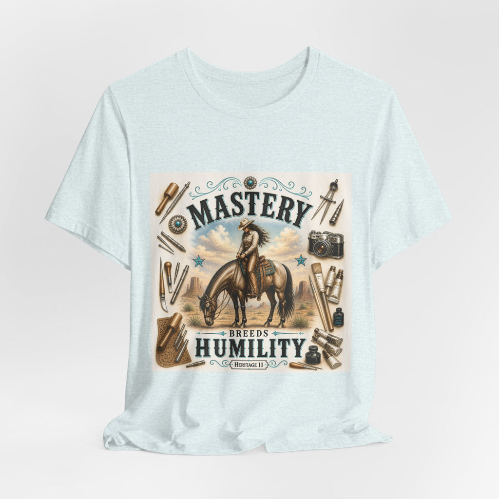 Mastery Breeds Humility Western Horse T-Shirt