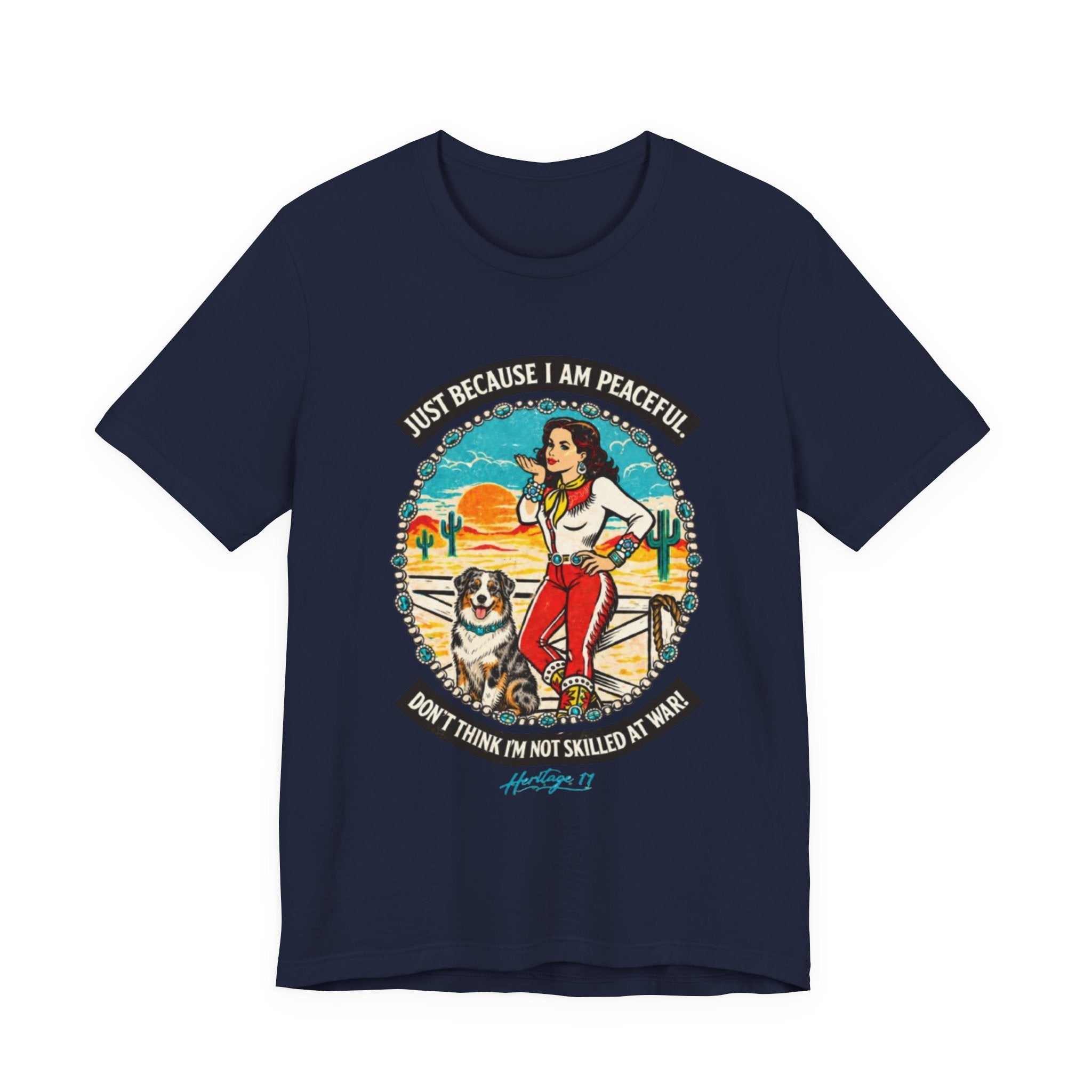 Retro Cowgirl & Aussie Tee — "Just Because I Am Peaceful" Graphic T-Shirt