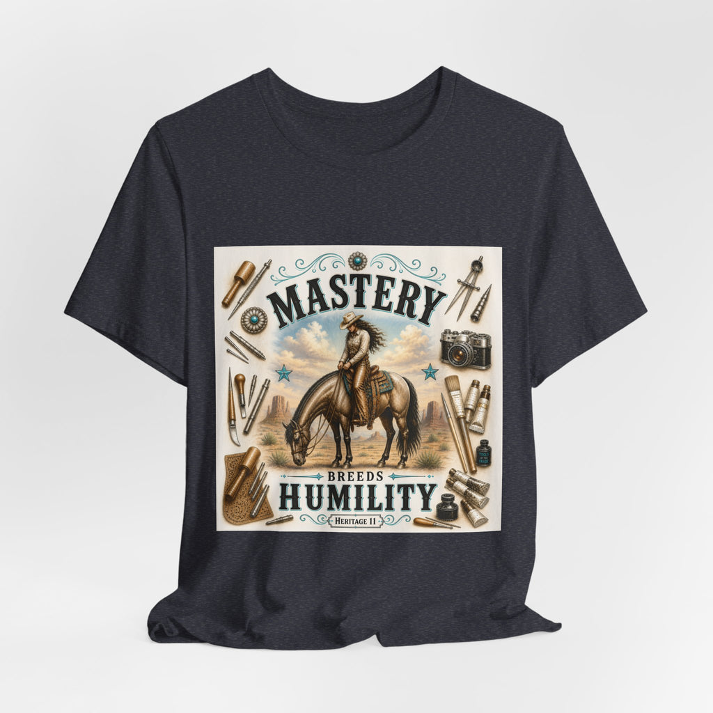 Mastery Breeds Humility Western Horse T-Shirt